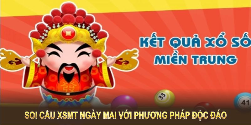 Soi cầu XSMT ngày mai với phương pháp độc đáo, tỷ lệ chính xác cao